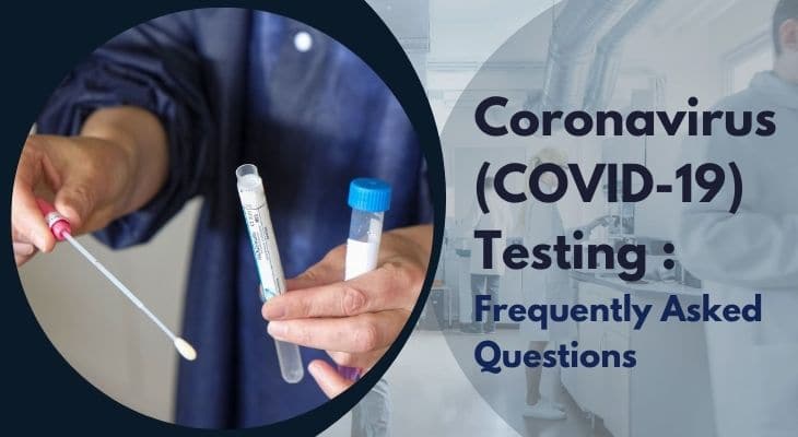 Coronavirus COVID-19 Testing - Frequently Asked Questions COVID-19 Test