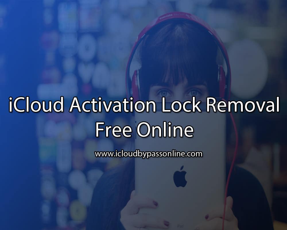 icloud activation lock removal free online 