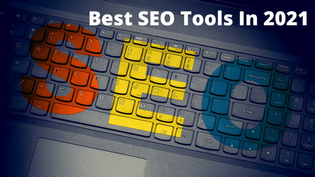 Best SEO Tools In 2021